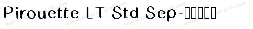 Pirouette LT Std Sep字体转换